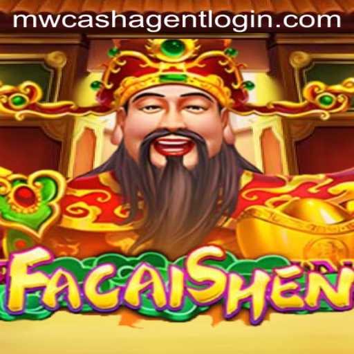 Exploring FaCaiShen: A Guide to the Game and MWCash Agent Login