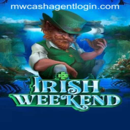 Exploring the Thrills of IrishWeekend: The Ultimate Guide with MWCash Agent Login Insights